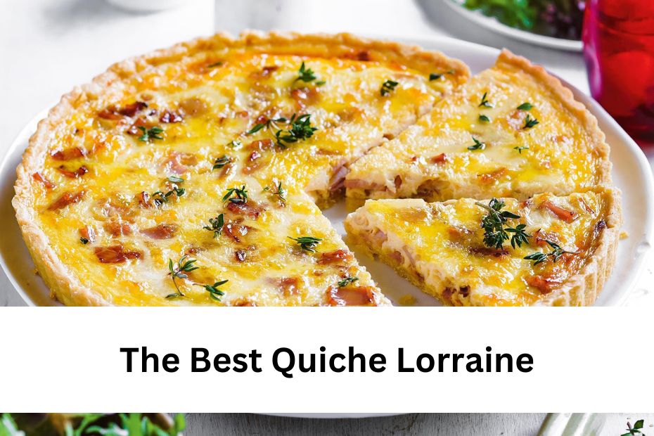 The Best Quiche Lorraine