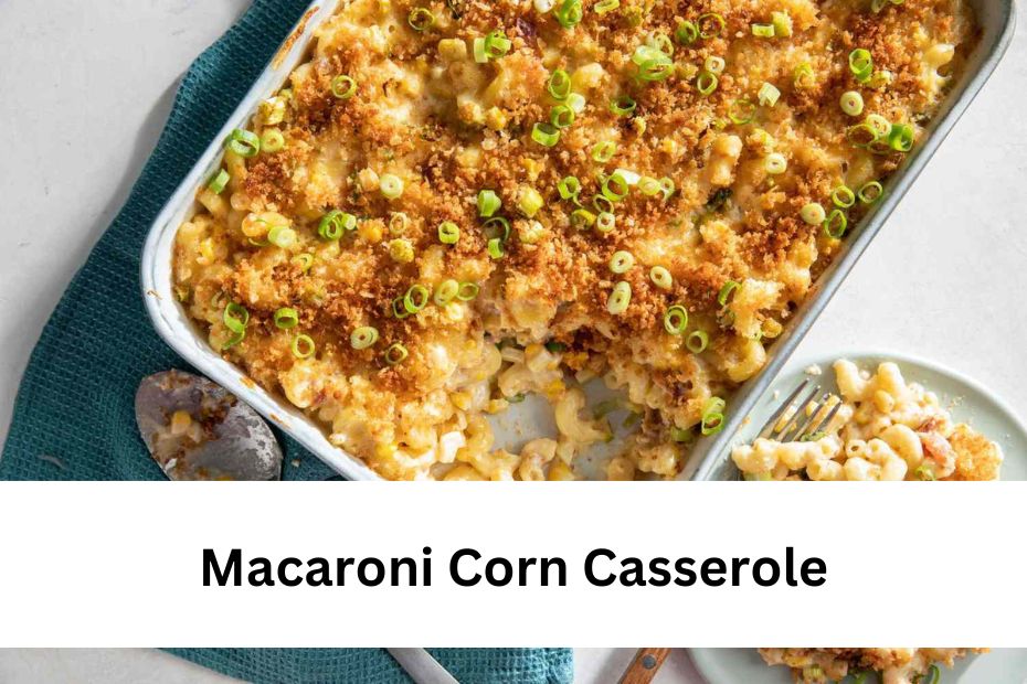 Macaroni Corn Casserole